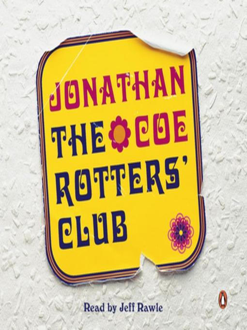 Title details for The Rotters' Club by Jonathan Coe - Available